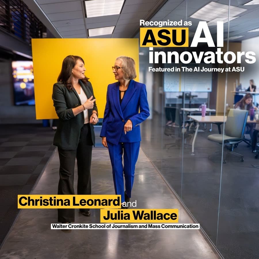 Social post: Christina Leonard and Julia Wallace, Walter Cronkite School of Journalism and Mass Communication, recognized as ASU AI innovators